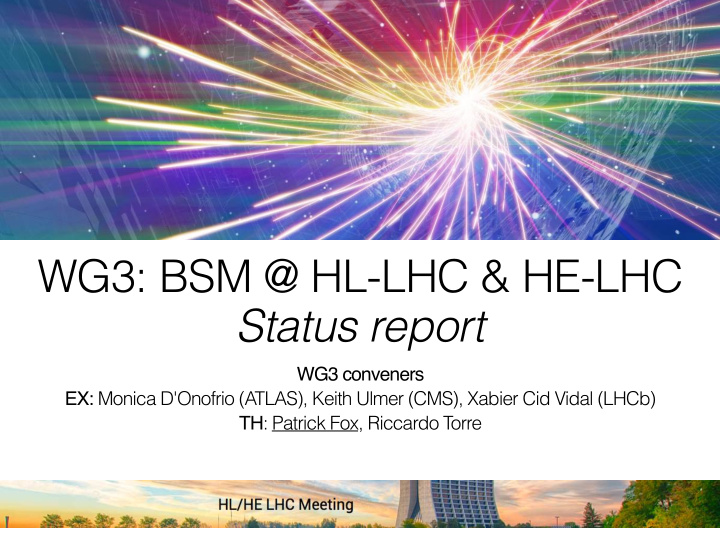 wg3 bsm hl lhc he lhc status report