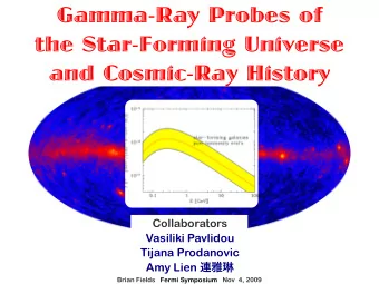 Gamma-Ray Probes of  the Star-Forming Universe  and Cosmic-Ray History  Collaborators  Vasiliki