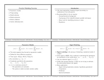 Practical Modeling Overview  Introduction  Like most engineering, statistical signal processing