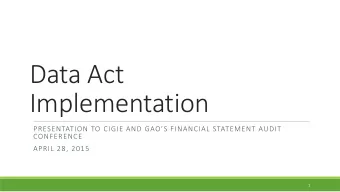 Implementation  PRESENTATION TO CIGIE AND GAOS FINANCIAL STATEMENT AUDIT  CONFERENCE  APRIL 28,