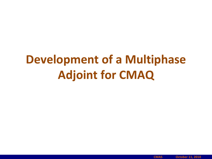 development of a multiphase adjoint for cmaq