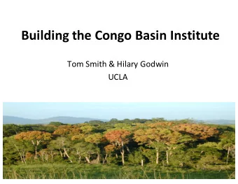 Building the Congo Basin Institute  Tom Smith &amp; Hilary Godwin  UCLA  Scramble for Africa  1881