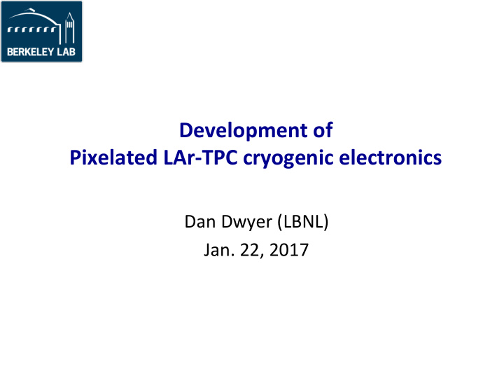 development of pixelated lar tpc cryogenic electronics