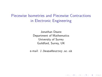 Piecewise Isometries and Piecewise Contractions  in Electronic Engineering  Jonathan Deane