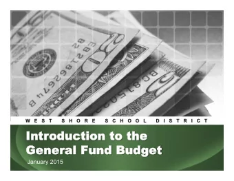 Int  ntroduct  oduction  ion to  o the  he  Gener  General  al Fund  Fund Budget  udget  January