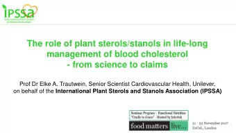 The role of plant sterols/stanols in life-long  management of blood cholesterol  - from science to