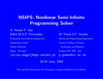 NSIPS: Nonlinear Semi-Infinite  Programming Solver  A. Ismael F. Vaz  Edite M.G.P. Fernandes  M.