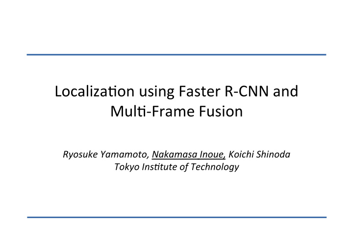 localiza on using faster r cnn and