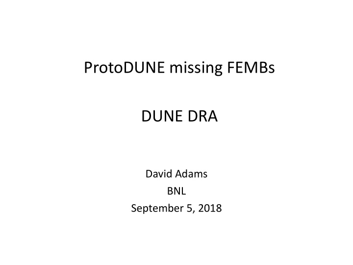 protodune missing fembs dune dra