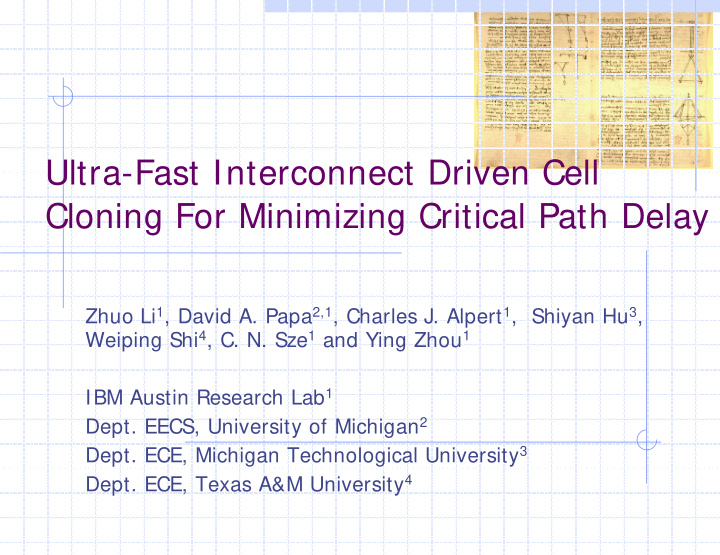 ultra fast interconnect driven cell cloning for