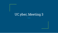 uc yber meeting 3 last week