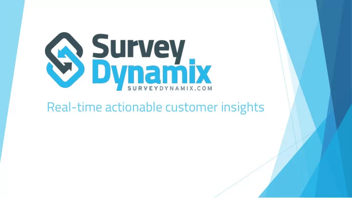 real time actionable customer insights survey dynamix