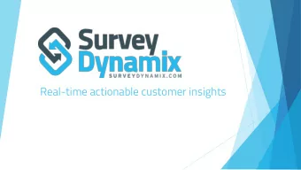 Real-time actionable customer insights  Survey Dynamix Fully cloud based  no premise option