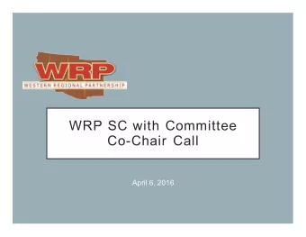 WRP SC with Committee  Co-Chair Call  April 6, 2016  Agenda  1. Past Efforts/Information Sharing: