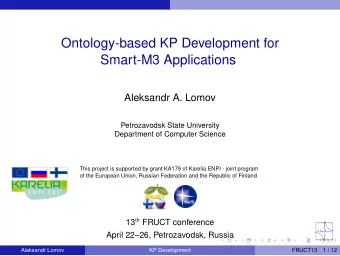 Ontology-based KP Development for  Smart-M3 Applications  Aleksandr A. Lomov  Petrozavodsk State