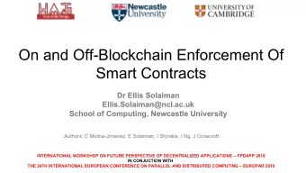 On and Off-Blockchain Enforcement Of  Smart Contracts  Dr Ellis Solaiman  Ellis.Solaiman@ncl.ac.uk