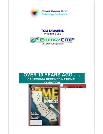 OVER 10 YEARS AGO . . .  CALIFORNIA RECEIVED NATIONAL  CALIFORNIA RECEIVED NATIONAL  ATTENTION