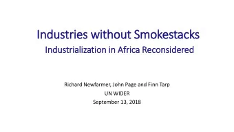 In  Industries wit  ithout Smokestacks  In  Industrialization in  in Afr  frica Reconsidered