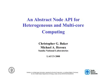 Computing  Christopher G. Baker  Michael A. Heroux  Sandia National Laboratories LACCS 2008 Sandia