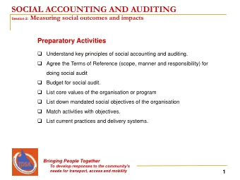 SOCIAL ACCOUNTING AND AUDITING Session 2: Measuring social outcomes and impacts  Preparatory