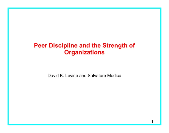 peer discipline and the strength of organizations