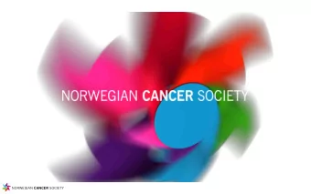NORWEGIAN CANCER SOCIETY  European)perspec,ve)on)the)use)of)  social)media)in)suppor,ve)care))