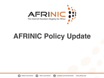 AFRINIC Policy Update  Proposal: Number Resource Transfers   This proposal calls for IPv4
