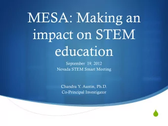MESA: Making an  impact on STEM  education  September  19, 2012  Nevada STEM Smart Meeting  Chandra