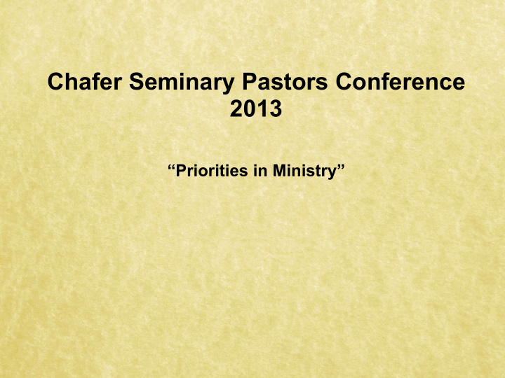 chafer seminary pastors conference 2013
