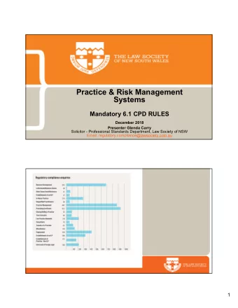 Practice &amp; Risk Management  Systems  Mandatory 6.1 CPD RULES  December 2018  Presenter Glenda