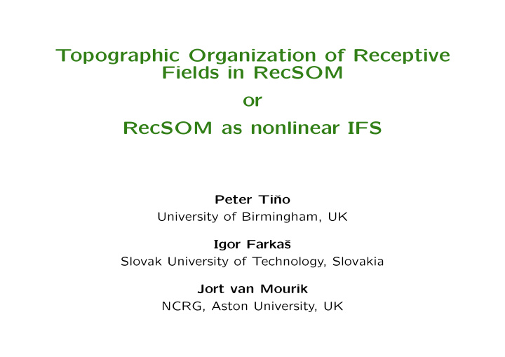 topographic organization of receptive fields in recsom or