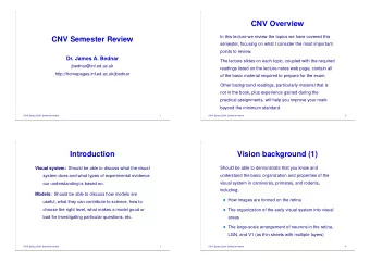 CNV Overview  In this lecture we review the topics we have covered this  CNV Semester Review