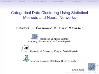 Categorical Data Clustering Using Statistical  Methods and Neural Networks . Kudov 1 , H.