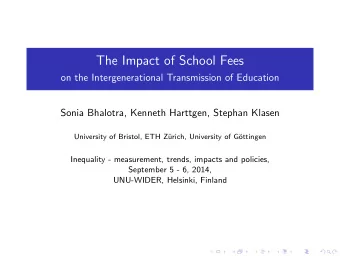 The Impact of School Fees  on the Intergenerational Transmission of Education  Sonia Bhalotra,