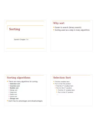 Sorting  Sorting used as a step in many algorithms  Savitch Chapter 7.4  Sorting algorithms