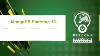 MongoDB Sharding 101  Agenda    What is MongoDB?    Single Instances    Replica-set