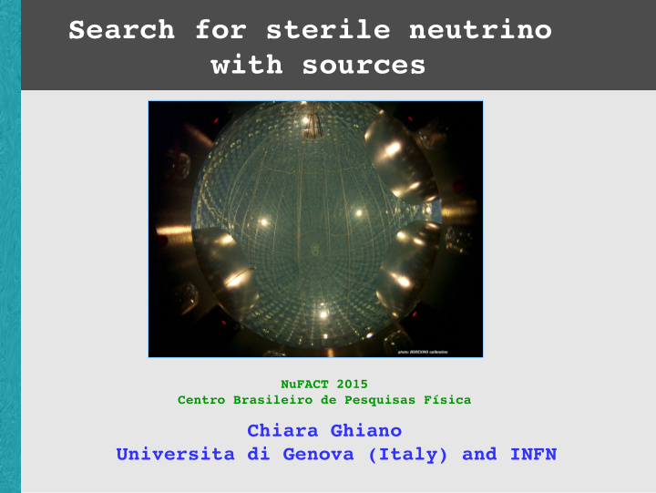 search for sterile neutrino with sources