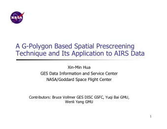 A G-Polygon Based Spatial Prescreening  Technique and Its Application to AIRS Data  Xin-Min Hua