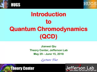 Intr  Introduc  oduction  tion  to  to  Qua  Quantum  ntum Chr  hrom  omodyna  odynamic  ics  (QC