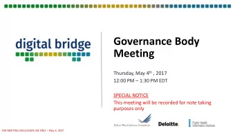 Governance Body  Meeting Thursday, May 4 th , 2017  12:00 PM  1:30 PM EDT  SPECIAL NOTICE  This