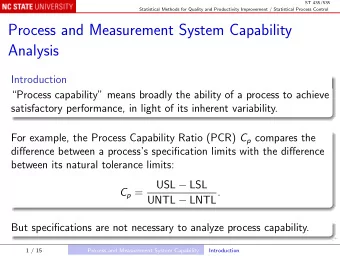 Process and Measurement System Capability  Analysis  Introduction  Process capability means