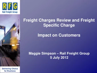 Freight Charges Review and Freight  Specific Charge  Impact on Customers  Maggie Simpson  Rail