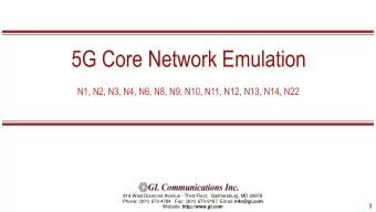 5G Core Network Emulation  N1, N2, N3, N4, N6, N8, N9, N10, N11, N12, N13, N14, N22  818 West