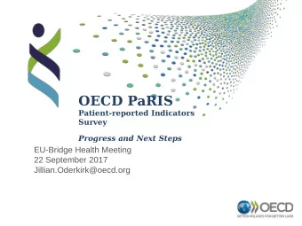 OECD PaRIS  Patient-reported Indicators  Survey  Progress and Next Steps  EU-Bridge Health Meeting