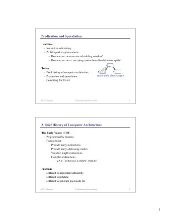Predication and Speculation  Last time   Instruction scheduling   Profile-guided