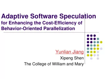 Adaptive Software Speculation  for Enhancing the Cost-Efficiency of  Behavior-Oriented