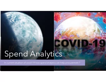 Spend Analytics  In current situation of covid 19 how spend analytics can help procurement ?  Covid