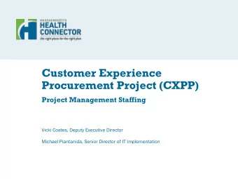 Customer Experience  Procurement Project (CXPP)  Project Management Staffing  Vicki Coates, Deputy