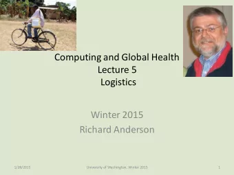 Lecture 5  Logistics  Winter 2015  Richard Anderson  1/28/2015  University of Washington, Winter