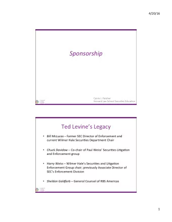 Sponsorship  Carrie J. Fletcher  Harvard Law School Execuve Educaon  Ted Levines Legacy